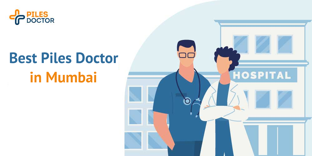 Best Piles Doctor in Mumbai