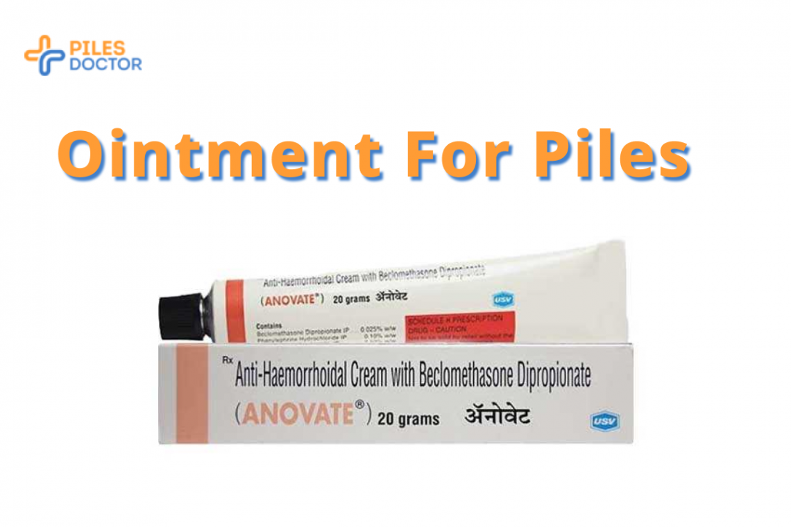 Ointment Creams for Piles Treatment